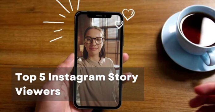 Top 5 Instagram Story Viewers